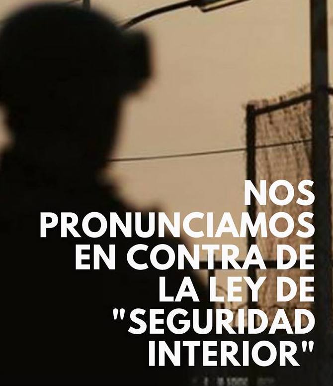 ¡ABAJO LA LEY DE SEGURIDAD INTERIOR!